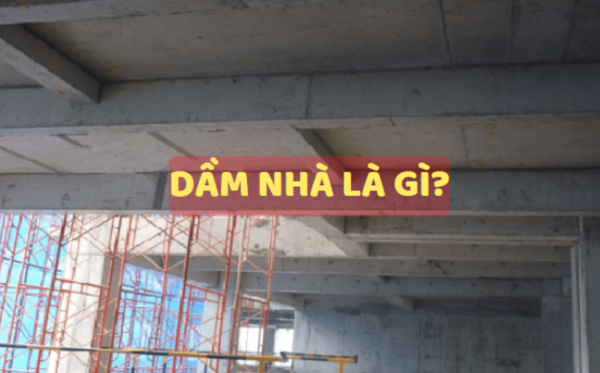 Dầm nhà là gì? 