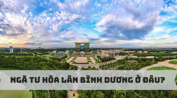 Ngã tư Hòa Lân Bình Dương ở đâu